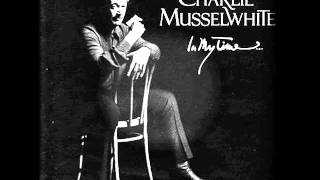 CHARLIE MUSSELWHITE - AIN&#39;T IT TIME