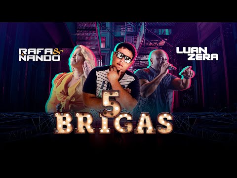 Dj Luanzera Feat  Rafa & Nando   5 Brigas