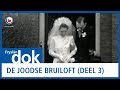 FRYSLAN DOK: De Joadske brulloft (deel 3)