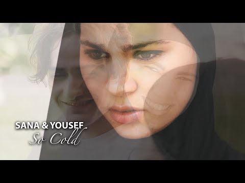 Sana + Yousef | So Cold
