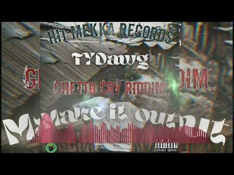 TyDawg - Make It Out (Official Audio)