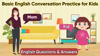 Basic English for Kids |English Conversation Practice |English Questions and Answers| #learnenglish