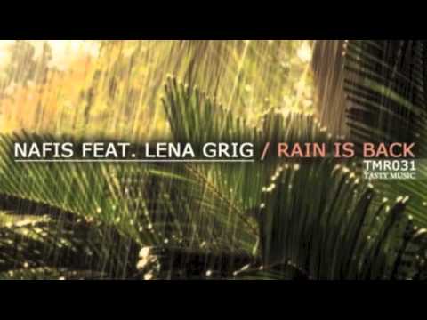 Rain Is Back feat. Lena GrigOriginal Mix Nafis