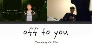 Thurxday - off to you (feat. pH-1) Lyrics