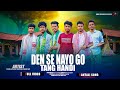 DENSE NAYOGO TANG HANDI AJAY SUSHIL AND RAMJIT NEW SANTALI SOHRAY SONG 2024