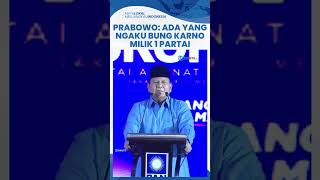 Diduga Sindir PDIP, Prabowo Sebut Didukung Soekarno: Ada yang Ngaku Seolah Bung Karno Milih 1 Partai
