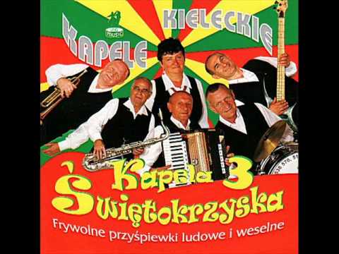 Kapela Świętokrzyska - Pijemy to co leci