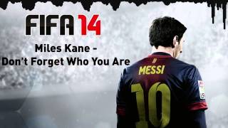 (FIFA 14) Miles Kane - Don't Forget Who You Are