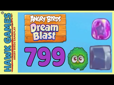 Angry Birds Dream Blast Level 799 Hard - Walkthrough, No Boosters