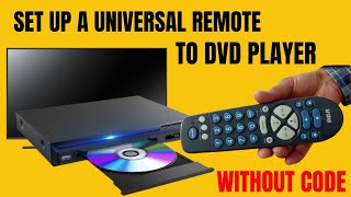 How to program a universal remote to DVD, Blu Ray players & to all connected devices without code