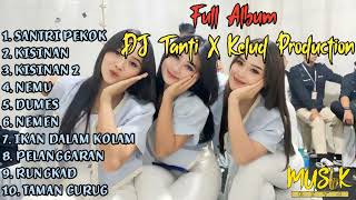 Download lagu SANTRI PEKOK | FULL ALBUM | DJ TANTI X KELUD PRODUKTION | mp3