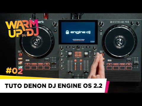 [TUTO] - DENON DJ ENGINE 2.2 - WARM UP du DJ #02