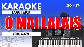 Download lagu Karaoke - O Mai Lalais ( Lagu Timor ) mp3