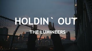 The Lumineers - Holdin&#39; Out (Legendado PT/BR)