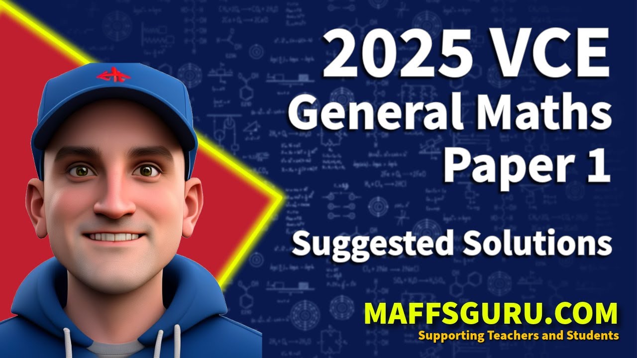 2025 VCE General Maths Paper 1 Suggested Solutions | MaffsGuru.com