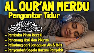 Download lagu Al Quran Pengantar Tidur Surah Al Mulk, Yasin, Ar Rahman, Al Waqiah Penenang Hati & Pikiran mp3