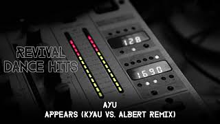 Ayu - Appears (Kyau vs. Albert Remix) [HQ]