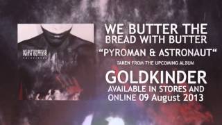 Pyroman & Astronaut Music Video