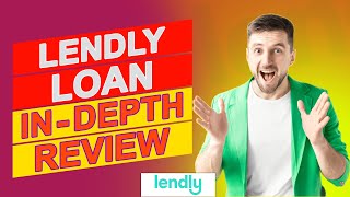 Lendly Loan Review - Everything You Should Know (Our Detailed Review)