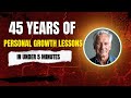 45 Years Of Personal Growth Lessons In Under 5 Minutes