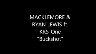 MACKLEMORE & RYAN LEWIS ft. KRS-One "Buckshot" Lyrics