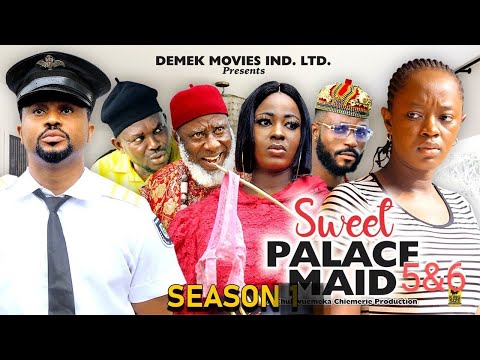 SWEET PALACE MAID "Complete Season 5&6" Mike Godson Luchy Donalds 2023 Latest Trending Movie