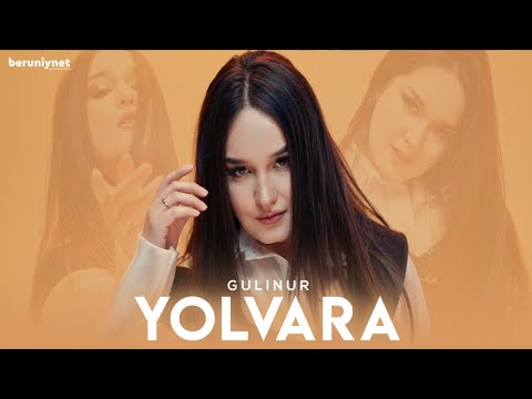 Gulinur - Yolvara (Official Music Video 2025)
