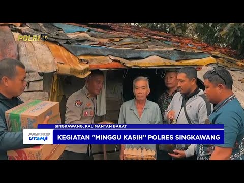 POLRES SINGKAWANG TEBAR KEPEDULIAN  DI TENGAH MASYARAKAT LEWAT KEGIATAN &ldquo;MINGGU KASIH&rdquo;