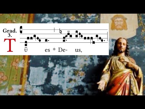 Tu es Deus - Gradual - Feria III in week of Quinquagesimæ