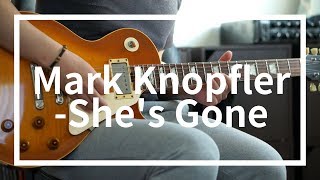 Mark Knopfler - She&#39;s Gone (Metroland) - cover