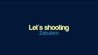 Zabutom - Let's shooting