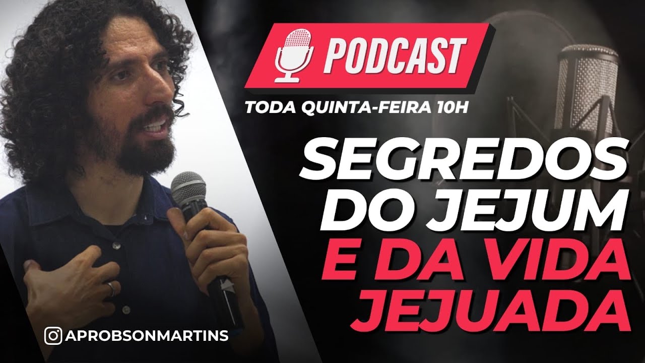 PODCAST- SEGREDOS DO JEJUM E DA VIDA JEJUADA/ TV ESCOLA DE FOGO