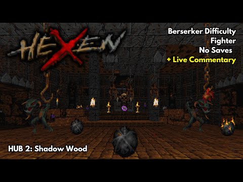 Hexen | Hub 2: Shadow Wood (Fighter 100% - Berserker Difficulty)