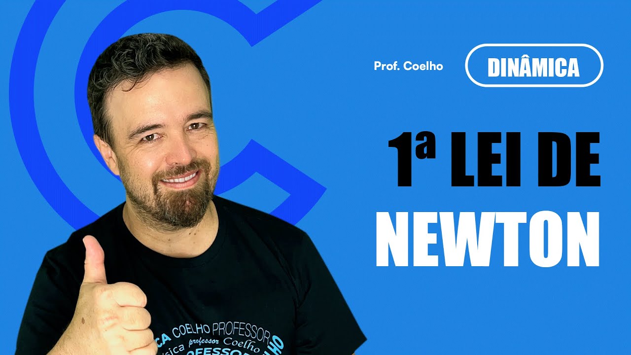 DINÂMICA (Aula 01): 1ª Lei de Newton | Professor Coelho