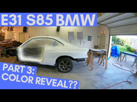 BMW E31 S85 COLOR REVEAL!? Hope You Like The Color Choice!!!