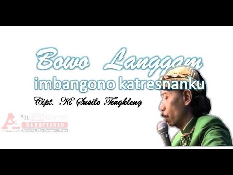 🔴 🔇 Audio Mute Bowo Langgam Imbangono Katresnanku + Lirik Cipt. Ki Susilo Tengkleng