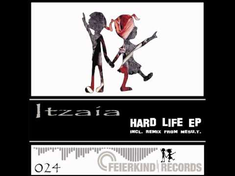 Itzaia - Hard Day(Feierkind Records) (FRD024)