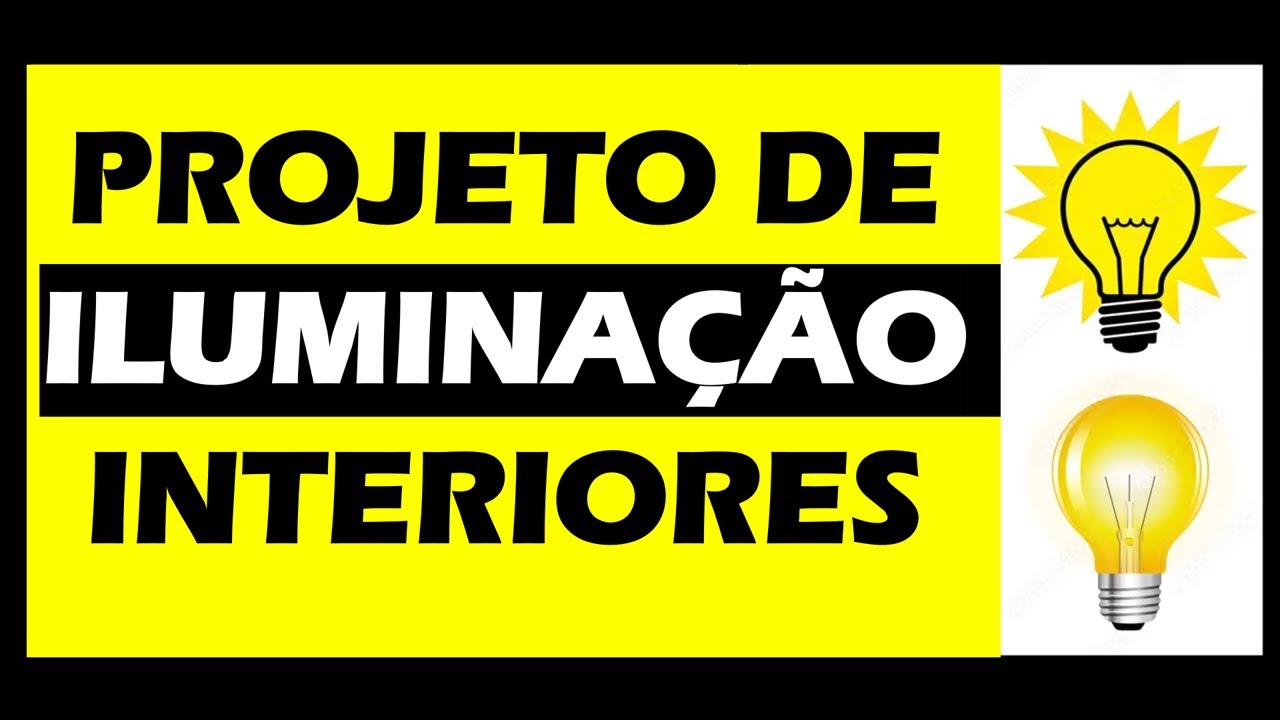 Como projetar iluminação de interiores (Método dos Lúmens)?