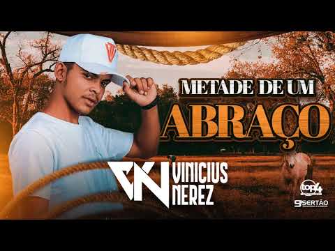 Vinicius Nerez - Metade de um Abraço - Agosto 2021