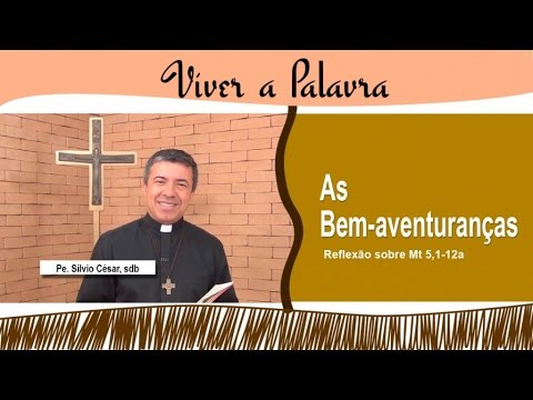 Viver a Palavra | Bem-aventurados!