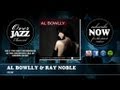 Al Bowlly & Ray Noble - Now