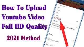 How To Upload Youtube Videos Full HD Quality | Higher Picture Quality Video Upload In Youtube