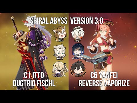 C1 Itto Dugtrio Fischl - C6 Yanfei Reverse Vaporize | 3.0 Spiral Abyss Floor 12 | Genshin Impact