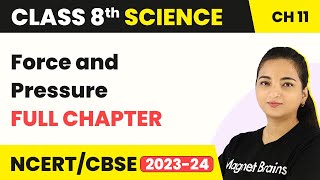Force and Pressure - Full Chapter Explanation & NCERT Solutions | Class 8 Science Chapter 11