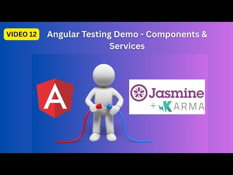 Angular Unit Testing | Components & Services Explained | Jasmine & Karma