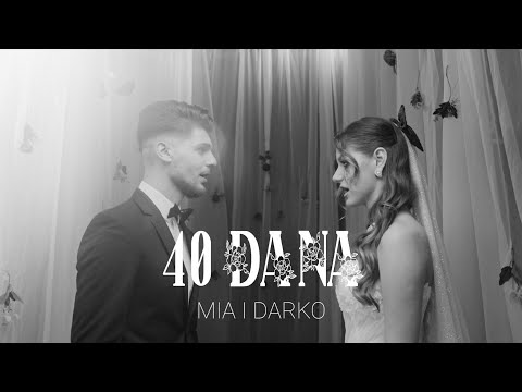 MIA I DARKO - 40 DANA (OFFICIAL VIDEO)