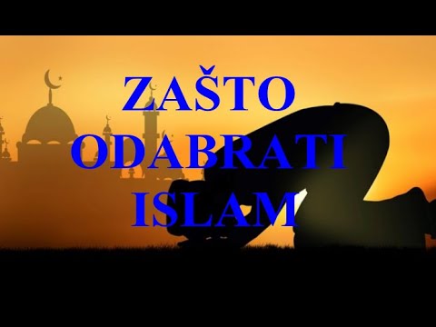 ZAŠTO ODABRATI ISLAM