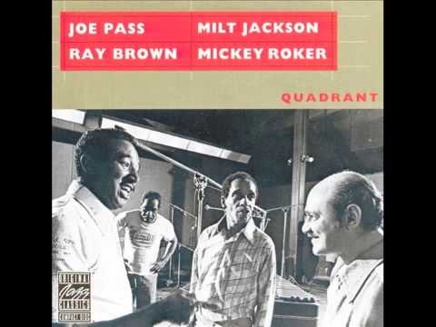 Joe Pass, Milt Jackson, Ray Brown & Mickey Roker - Joe's Tune