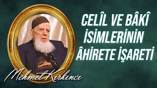Mehmed Kırkıncı - Ahiretin İsbatı - 14 - Haşmet ve Sürekliliğin ve Celîl ve Bâkî İsimlerinin...