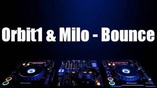 Orbit1 & Milo - Bounce
